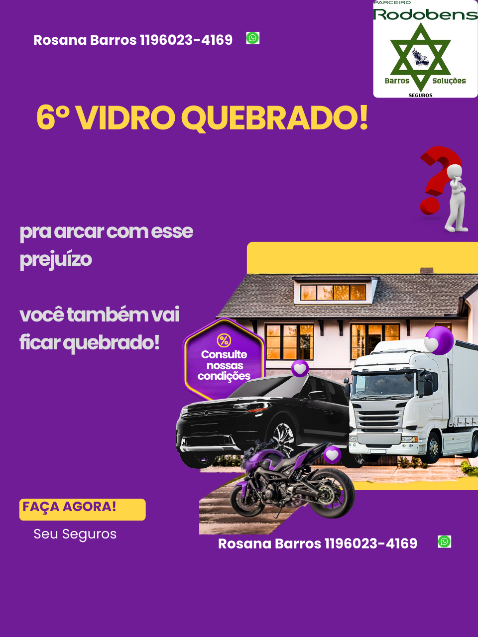não da pra andar por ai com o vidro quebrado, e ainda sem dinheiro para o concerto? a gente resolve pra voce